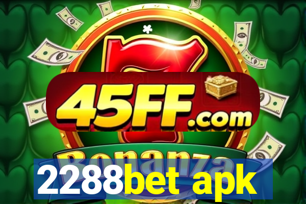 2288bet apk